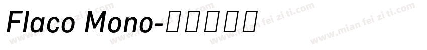 Flaco Mono字体转换